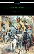Our Mutual Friend (with an Introduction by Edwin Percy Whipple)