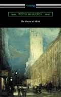 The House of Mirth (with an Introduction by Walter B. Rideout)