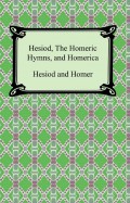 Hesiod, the Homeric Hymns and Homerica