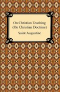 On Christian Teaching (On Christian Doctrine)