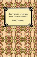 The Torrents of Spring, First Love, and Mumu