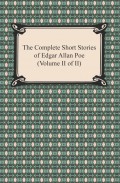 The Complete Short Stories of Edgar Allan Poe (Volume II of II)