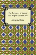 The Prisoner of Zenda and Rupert of Hentzau