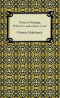 Notes on Nursing: What It Is and What It Is Not
