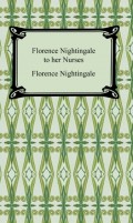 Florence Nightingale to Her Nurses