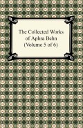 The Collected Works of Aphra Behn (Volume 5 of 6)