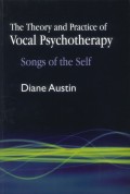 The Theory and Practice of Vocal Psychotherapy