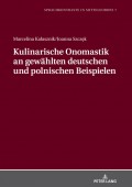 Kulinarische Onomastik an gewählten deutschen und polnischen Beispielen