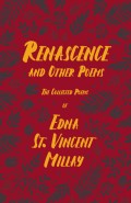 Renascence and Other Poems - The Poetry of Edna St. Vincent Millay