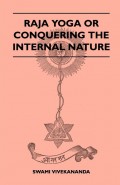 Raja Yoga or Conquering the Internal Nature