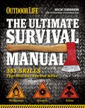 Outdoor Life: The Ultimate Survival Manual