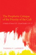 The Prophetic Critique of the Priority of the Cult