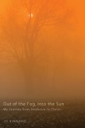 Out of the Fog, Into the Sun