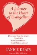 A Journey to the Heart of Evangelism