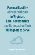 Personal Liability of Public Officials in Virginia’s Local Governments and Its Impact on Their Willingness to Serve