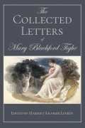 The Collected Letters of Mary Blachford Tighe