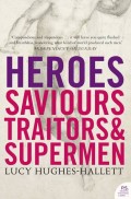 Heroes: Saviours, Traitors and Supermen