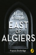 Paul Temple: East of Algiers
