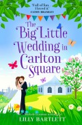 The Big Little Wedding in Carlton Square: A gorgeously heartwarming romance and one of the top summer holiday reads for women