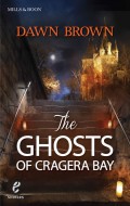 The Ghosts Of Cragera Bay