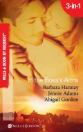 In the Boss's Arms: Having the Boss's Babies / Her Millionaire Boss / Her Surgeon Boss