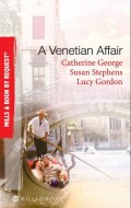 A Venetian Affair: A Venetian Passion / In the Venetian's Bed / A Family For Keeps