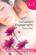 Convenient Engagements: Fiance Wanted Fast! / The Blind-Date Proposal / A Whirlwind Engagement
