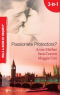 Passionate Protectors?: Hot Pursuit / The Bedroom Barter / A Passionate Protector