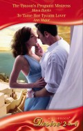 The Tycoon's Pregnant Mistress / To Tame Her Tycoon Lover: The Tycoon's Pregnant Mistress