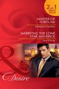 Master of Fortune / Marrying the Lone Star Maverick: Master of Fortune / Marrying the Lone Star Maverick