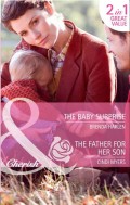 The Baby Surprise / The Father for Her Son: The Baby Surprise