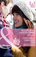 Rescued by his Christmas Angel: Rescued by his Christmas Angel / Christmas at Candlebark Farm