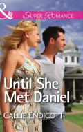 Until She Met Daniel