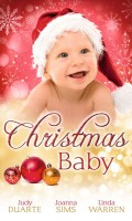 Christmas Baby: A Baby Under the Tree / A Baby For Christmas / Her Christmas Hero