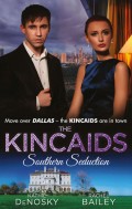 The Kincaids: Southern Seduction: Sex, Lies and the Southern Belle