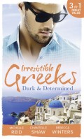 Irresistible Greeks: Dark and Determined: The Kanellis Scandal / The Greek's Acquisition / Along Came Twins…