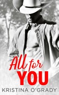 All For You: A steamy second chance romance