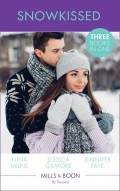 Snowkissed: Christmas Kisses with Her Boss / Proposal at the Winter Ball / The Prince's Christmas Vow