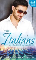The Italians: Alessandro, Luca & Dizo: Alessandro's Prize / In a Storm of Scandal / Italian Groom, Princess Bride