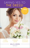 Saying Yes To The Dress!: The Wedding Planner's Big Day / Married for Their Miracle Baby / The Cowboy's Convenient Bride