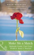 Make Me A Match: Baby, Baby / The Matchmaker Wore Skates / Suddenly Sophie