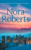 Convincing Alex: the classic story from the queen of romance that you won’t be able to put down