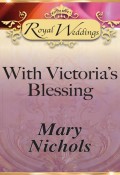 With Victoria’s Blessing