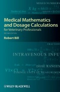 Medical Mathematics and Dosage Calculations for Veterinary Professionals