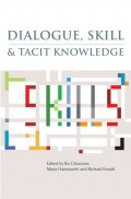 Dialogue, Skill and Tacit Knowledge