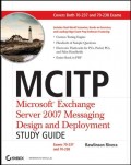 MCITP: Microsoft Exchange Server 2007 Messaging Design and Deployment Study Guide