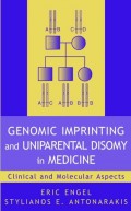 Genomic Imprinting and Uniparental Disomy in Medicine