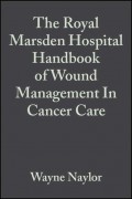 The Royal Marsden Hospital Handbook of Wound Management In Cancer Care