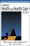 To Improve Health and Health Care Volume X