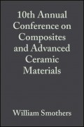 10th Annual Conference on Composites and Advanced Ceramic Materials